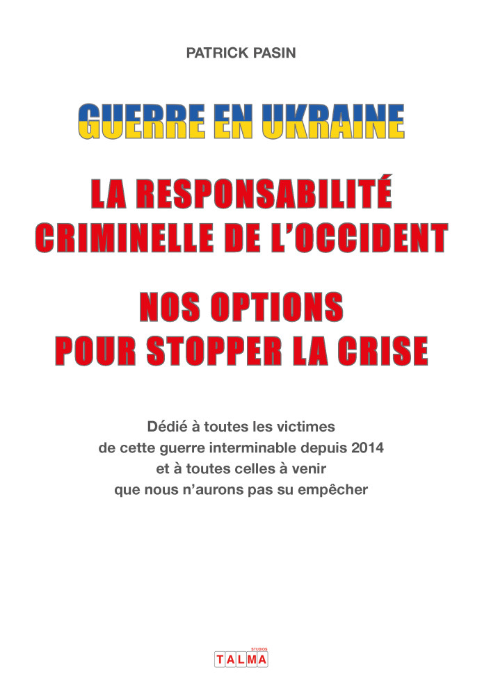 guerre-en-ukraine-la-responsabilite-criminelle-de-l-occident-nos-options-pour-stopper-la-crise